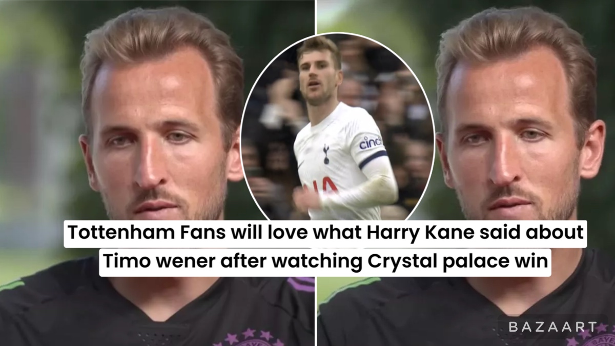 Tottenham Fans will love what Harry Kane said about Timo wener after watching Crystal palace win