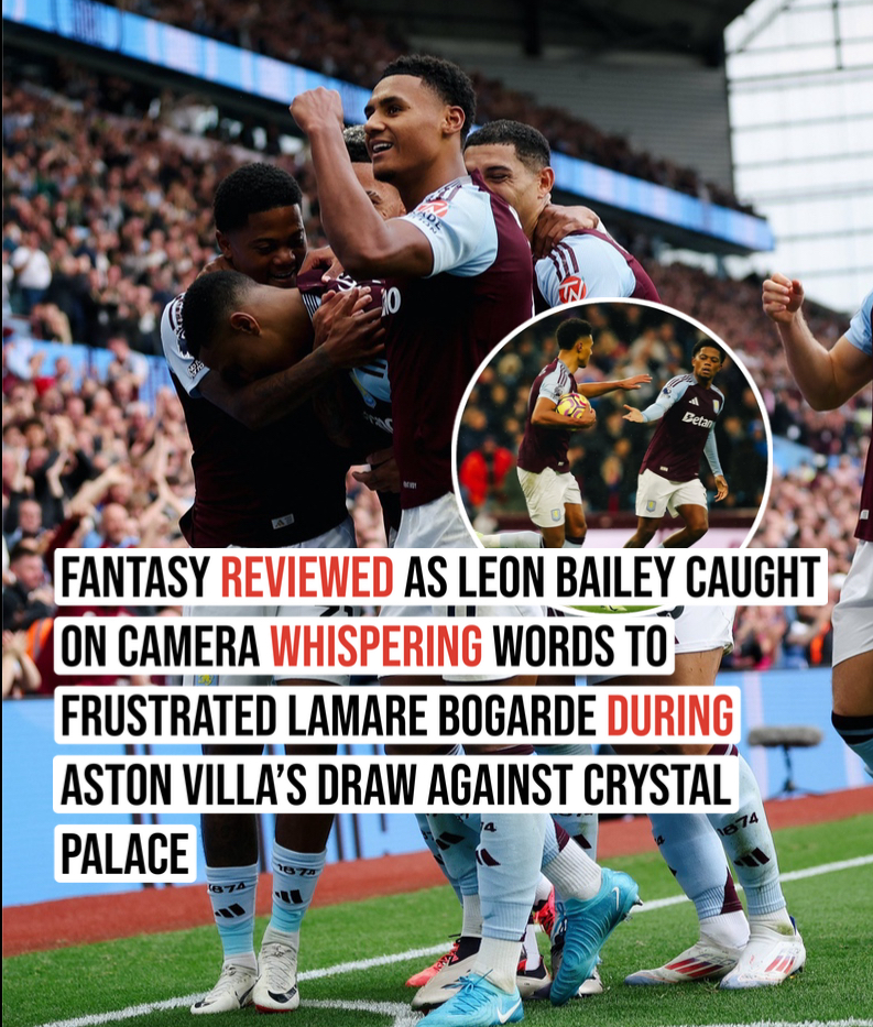 Leon Bailey caught on camera whispering words to frustrated Lamare Bogarde during aston villa’s draw against Crystal Palace