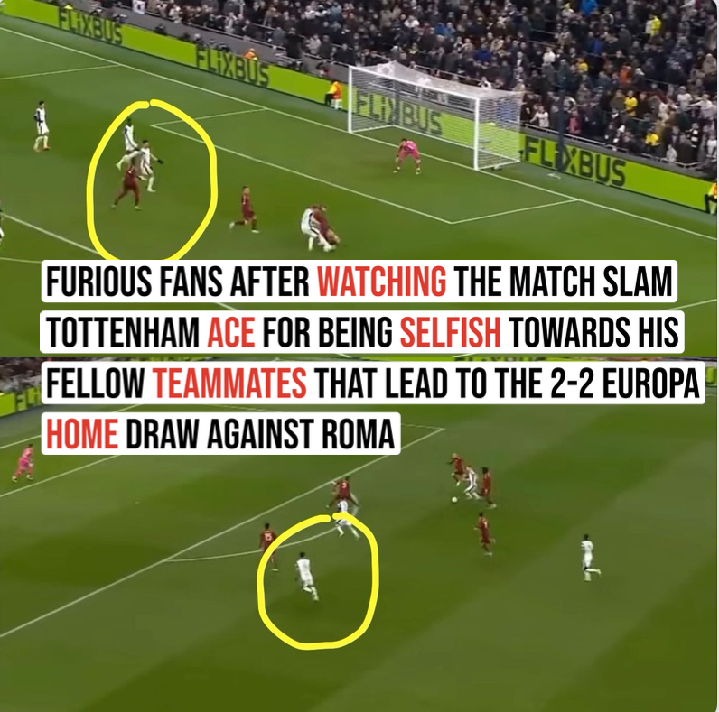 Furious fans after watching the match slam Tottenham ace for being selfish towards his fellow teammates that lead to the 2-2 Europa home draw against Roma