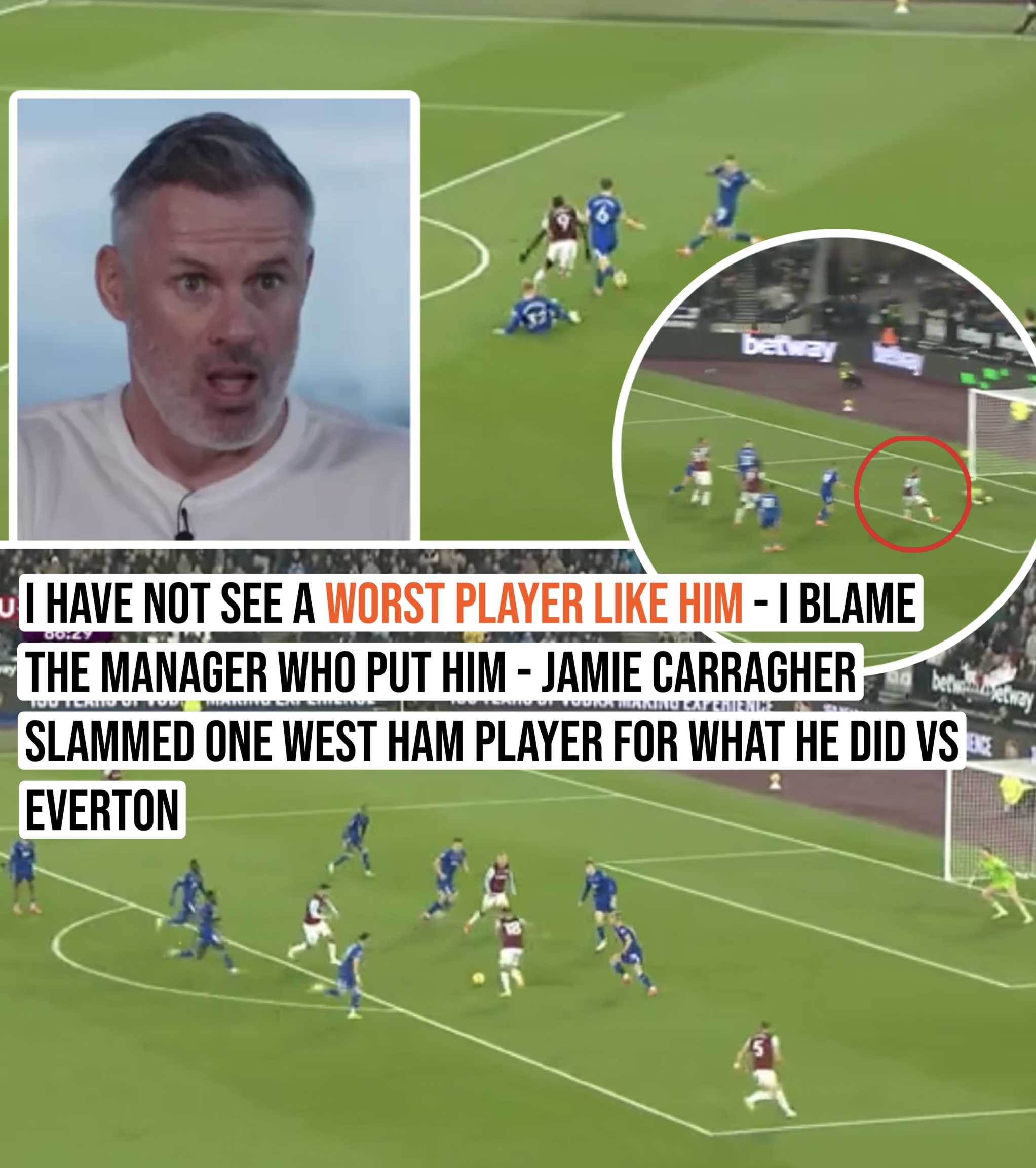 I have not seen a worst player like him – I blame the manager who put him – jamie carragher slammed one west ham player for what he did vs everyone