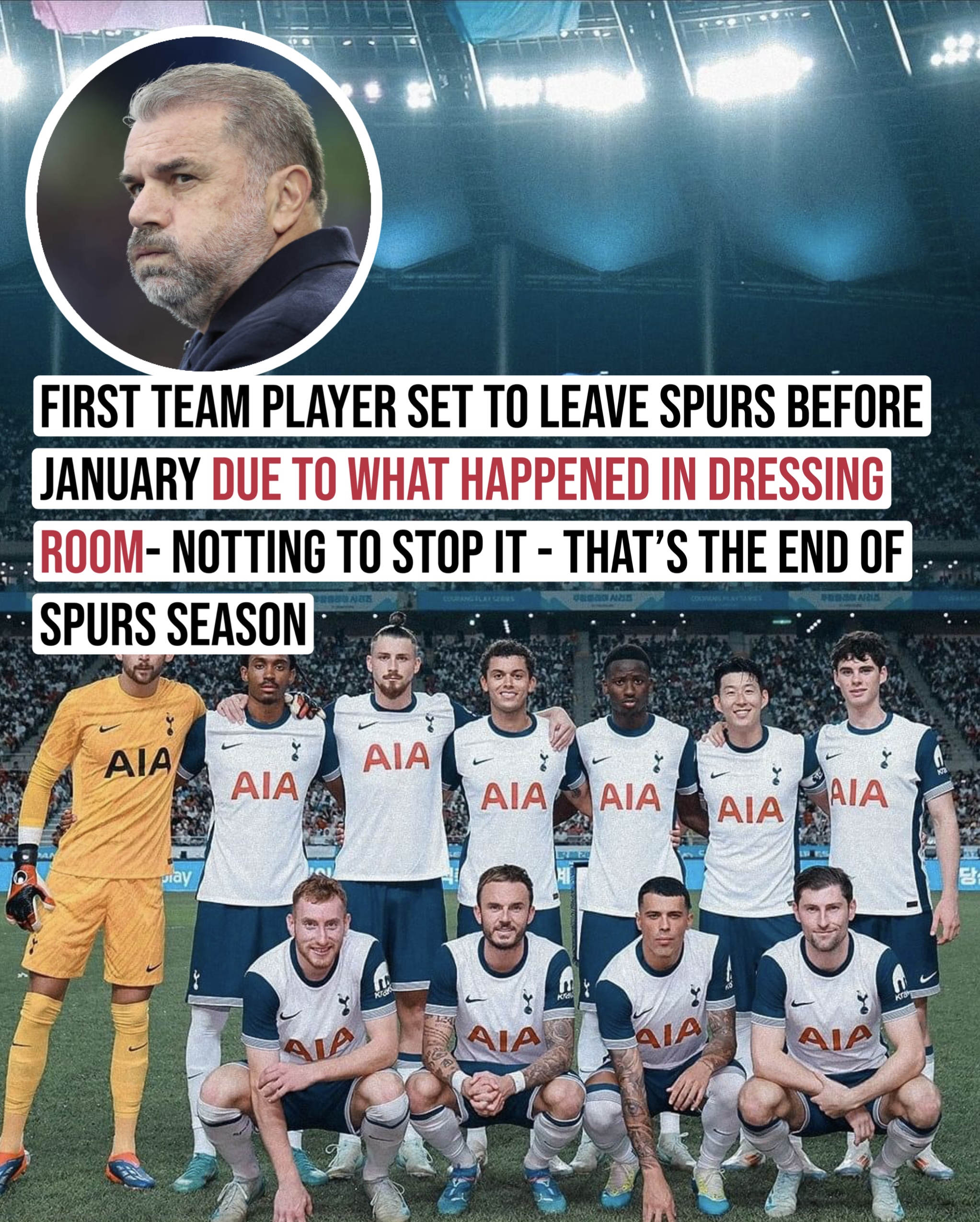 first team player set to leave spurs before January due to what happened in dressing room- Notting to stop it – that’s the end of spurs season