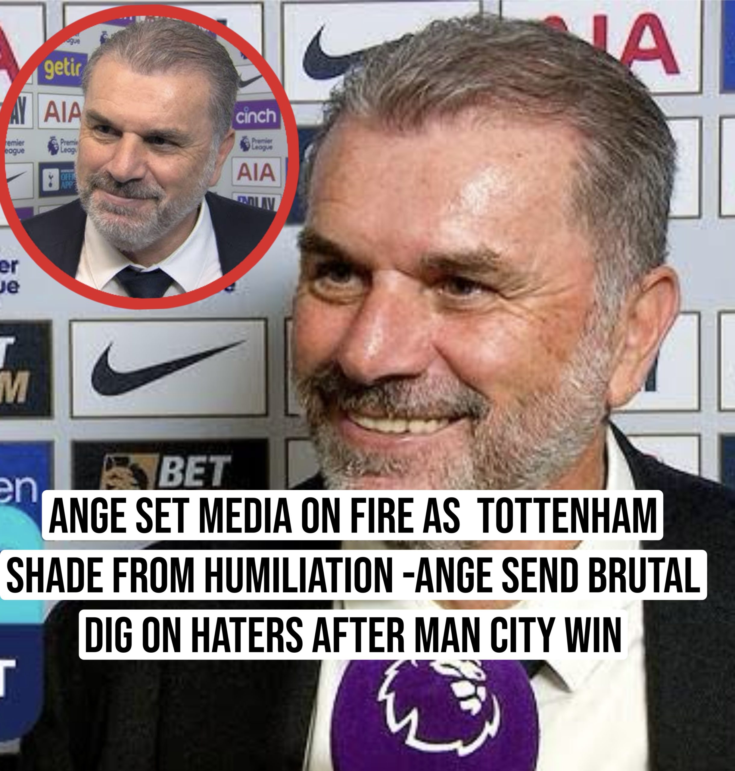 Ange set media on fire as  Tottenham shade from humiliation -Ange send brutal dig on haters after man city win