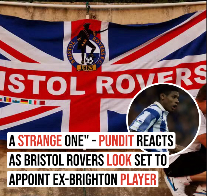 A strange one” – Pundit reacts as Bristol Rovers look set to appoint ex-Brighton player