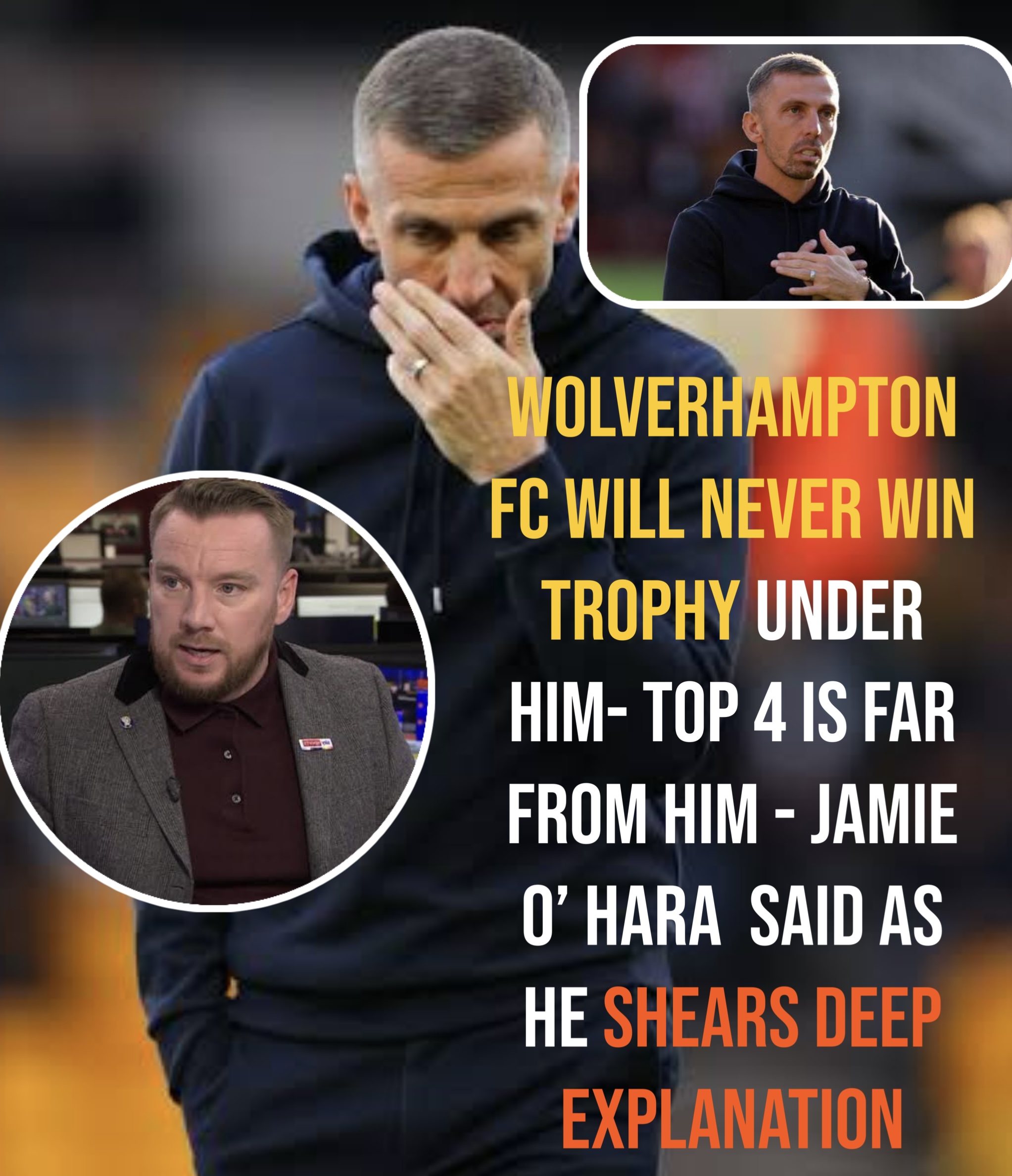 Wolverhampton fc WILL NEVER WIN TROPHY UNDER HIM- TOP 4 IS FAR FROM him – JAMIE O’ HARA  Said as he SHEARS DEEP EXPLANATION