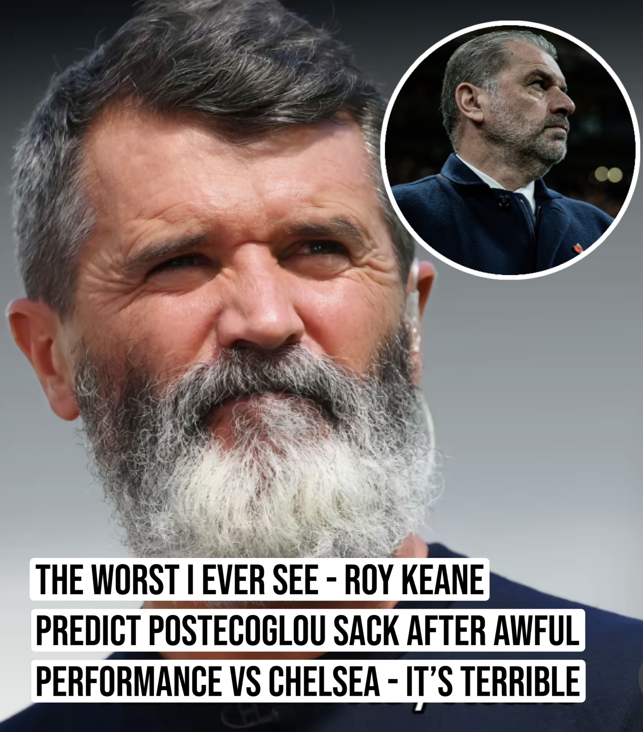 Roy Keane Predicts Postecoglou’s Sack After Dismal Performance Against Chelsea