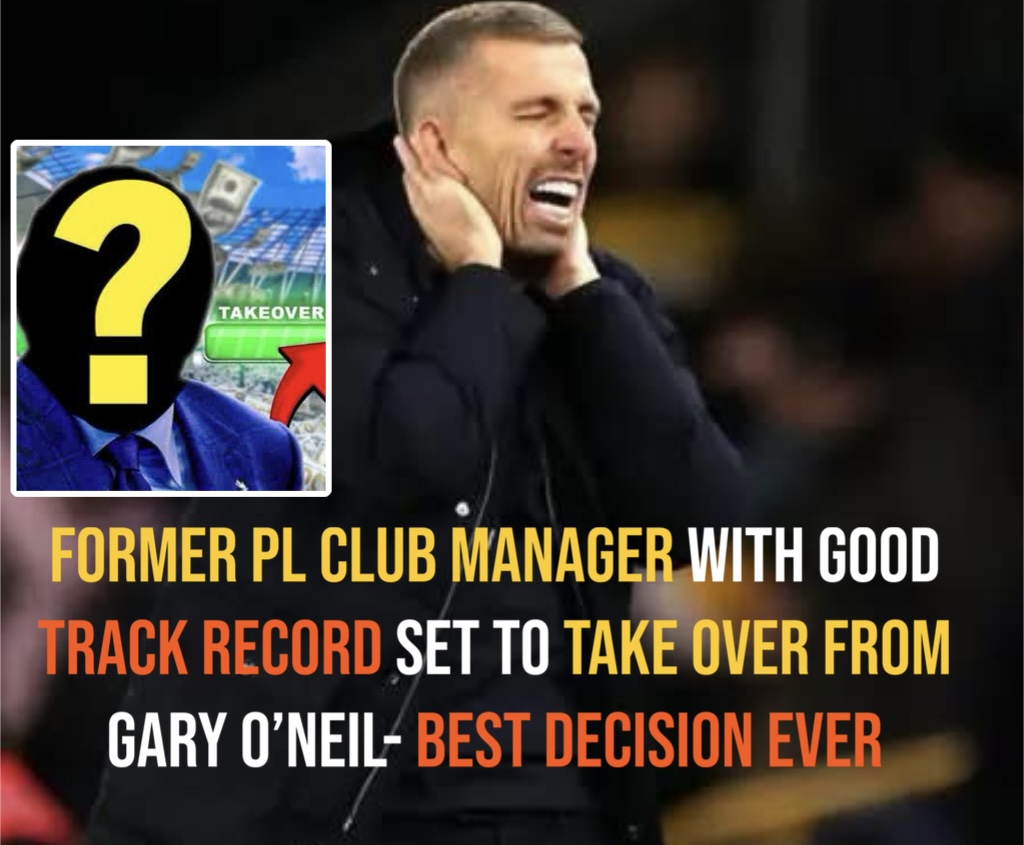 Former pl club manager with good track record set to take over from Gary O’Neil- best decision ever