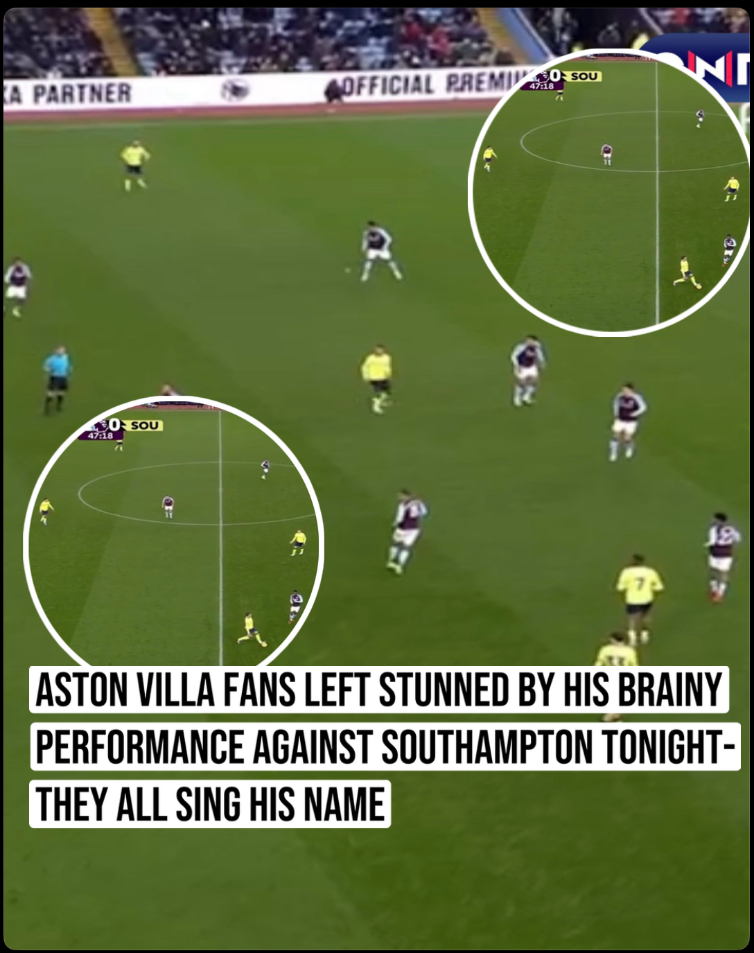 ASTON VILLA FANS LEFT STUNNED BY HIS BRAINY PERFORMANCE AGAINST SOUTHAMPTON TONIGHT-THEY ALL SING HIS NAME