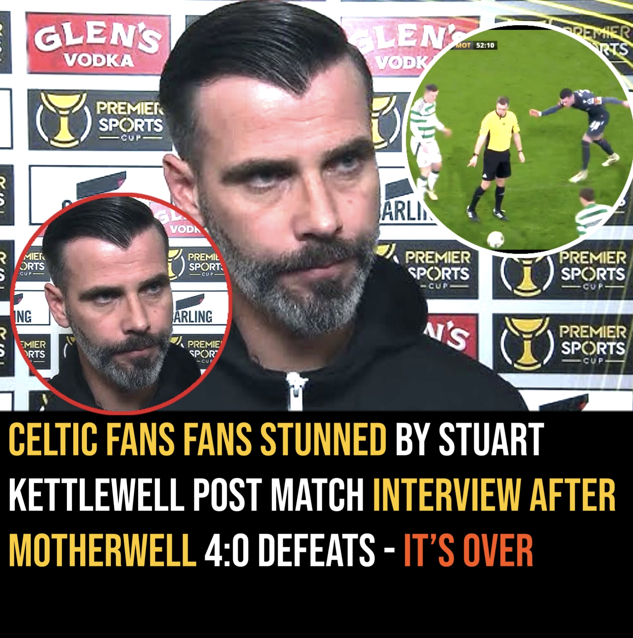 Celtic fans Fans stunned by Stuart Kettlewell post match interview after Motherwell 4:0 defeats – it’s over