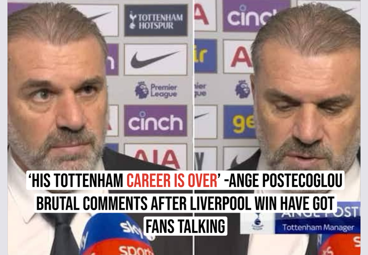 ‘HIS TOTTENHAM CAREER IS OVER’ -ANGE POSTECOGLOU BRUTAL COMMENTS AFTER LIVERPOOL WIN HAVE GOT FANS TALKING