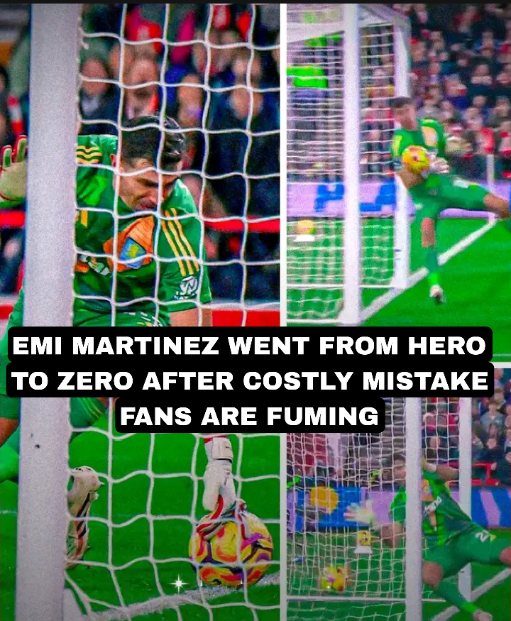 EMI MARTINEZ WENT FROM HERO TO ZERO AFTER COSTLY MISTAKE FANS ARE FUMING